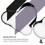 cover: Daesmith - Yesteryear / Predators (Four Candles Remix)