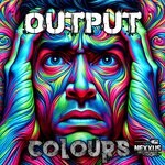 cover: Output - Colours