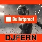 cover: DJ FERN - Bulletproof