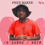 cover: PieceMaker - I'sgubhu/Woza