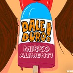 cover: Mirko Alimenti - Dale Duro!