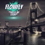 cover: Flowfly - This Is My Story (Explicit)