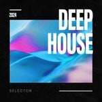 cover: Deep House Music - Selector 2024