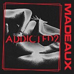 cover: Madeaux - Addicted2