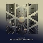 cover: DJ Jordan - Trancentral Mic Check (Original Mix)