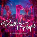 cover: DJ Matt Black|Jame Starck - Powerful People