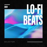 cover: Chill Hip-Hop Beats|Lofi Chill|Lofi Chillhop - Lo-Fi Beats Selector 2024