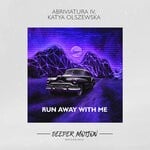 cover: Abriviatura IV|Katya Olszewska - Run Away With Me