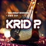 cover: Krid P - The Great Bouzouki/Get Up