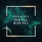 cover: Todd Belucca - Red Pill Blue Pill