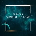 cover: Shiba Sun - Sunrise Of Love