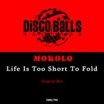 cover: Mokolo - Life Is Too Short To Fold