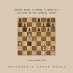 cover: Steve Hadfield - Donald Byrne Vs Bobby Fischer 0-1 - The Game Of The Century (1956)