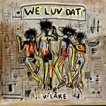 cover: V-Lake - We Luv Dat