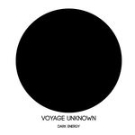 cover: Voyage Unknown - Dark Energy