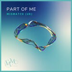 cover: Mismatch (UK) - Part Of Me