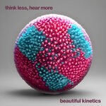 cover: Think Less, Hear More - Beautiful Kinetics (Live At Hi-Ho Lounge, New Orleans, LA, 2023)