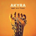 cover: Akyra - Set Me Free