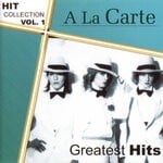 cover: A La Carte - Hitcollection, Vol 1 - Greatest Hits