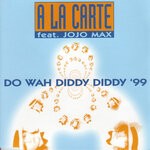 cover: A La Carte|Jojo Max - Do Wah Diddy Diddy '99