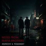 cover: Poleansky|ZELENCOV - Notes From Mafia Brothers