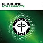 cover: Chris Rebirth - Low Bandwidth (Extended)