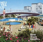 cover: Neutrals - New Town Dream