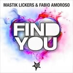 cover: Fabio Amoroso|MASTIK LICKERS - Find You