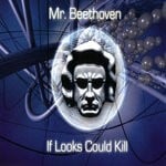 cover: Mr. Beethoven - If Looks Could Kill