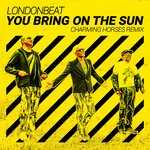 cover: Charming Horses|Londonbeat - You Bring On The Sun (Charming Horses Remix)