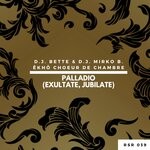 cover: DJ BETTE|DJ MIRKO B|Ekho Choeur de Chamber - Palladio (Exultate, Jubilate)