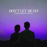 cover: Rico 56|CharlieMorrow - Don't Let Me Go (Extended Mix)