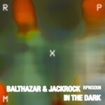 cover: Balthazar & JackRock - In The Dark EP