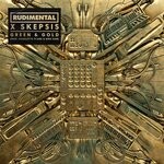 cover: Rudimental|Skepsis - Green & Gold (Darren Styles Extended Remix)