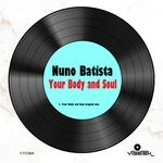 cover: Nuno Batista - Your Body & Soul (Original Mix)