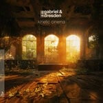 cover: Gabriel & Dresden - Kinetic Cinema