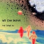 cover: The Siege DJ - We Can Dream (Extended Version)