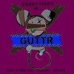 cover: Kurupt|Kxng Crooked|Ras Kass - Everything Is... GUTTR (Explicit)