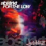 cover: abstrkt|Sean Tyas - For The Low