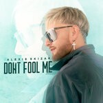 cover: Alexis Skizar - Dont Fool Me