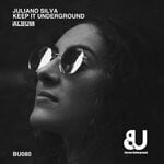 cover: Juliano Silva - Keep It Underground