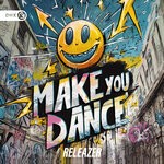 cover: Releazer - Make You Dance