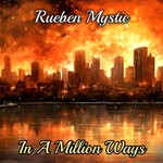 cover: Rueben Mystic - In A Million Ways (Official Audio)