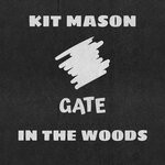 cover: Kit Mason - In The Woods