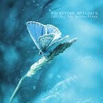 cover: Forgotten Whispers - Lullaby For Butterflies