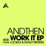 cover: Huxley|Loz Seka|AndThen - Work It EP (Remixes)