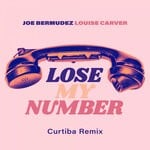 cover: Joe Bermudez|Louise Carver - Lose My Number (Curtiba Remix)