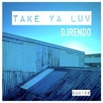 cover: DJ Rendo - Take Ya Luv