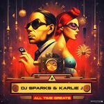 cover: DJ Sparks|Karlie J - All Time Greats Vol 02 (Explicit)