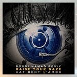 cover: Boudi Hamad - Raise Your Gaze (Remix)